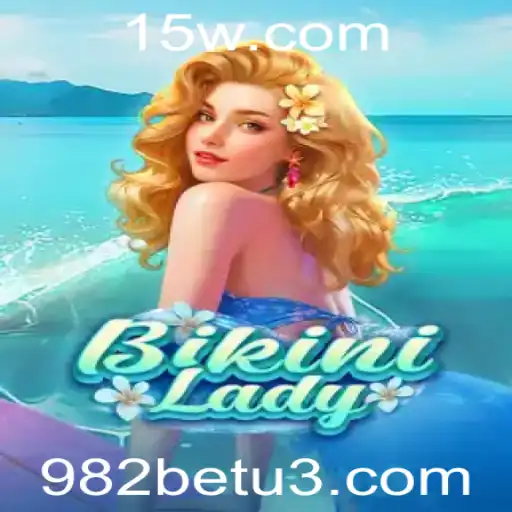 BikiniLady: Descubra a Emoção do Novo Jogo da 982bet
