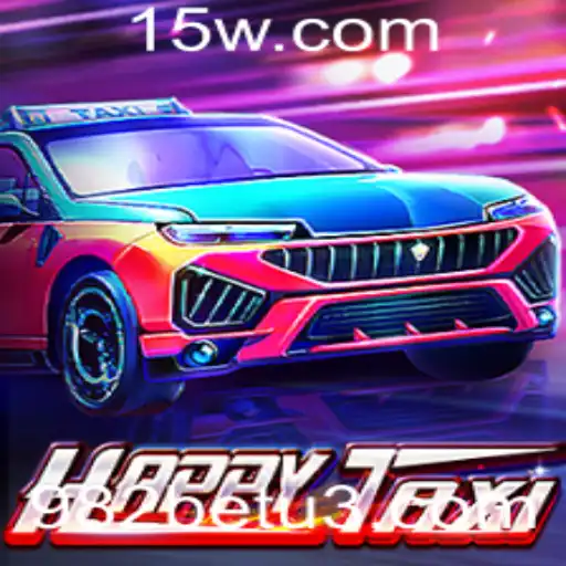 Explorando o Mundo Divertido de HappyTaxi: Uma Jornada Incrível com 982bet