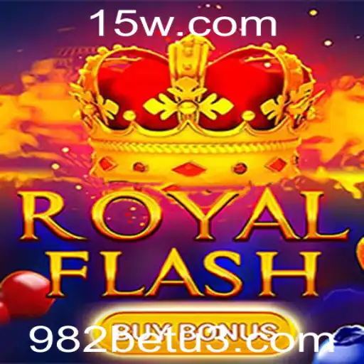 Descubra o Universo Empolgante do Jogo RoyalFlashBuyBonus com 982bet